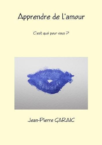 Cover image for Apprendre de l'amour, c'est quoi pour vous ?