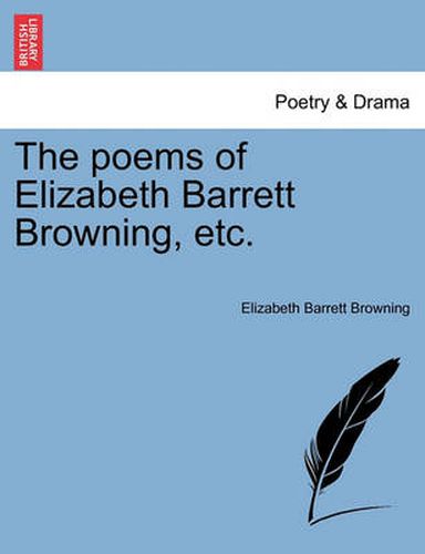 Cover image for The Poems of Elizabeth Barrett Browning, Etc.