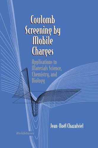 Cover image for Coulomb Screening by Mobile Charges: Applications to Materials Science, Chemistry, and Biology