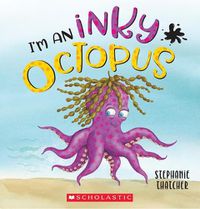 Cover image for I'M AN INKY OCTOPUS