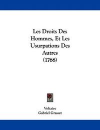 Cover image for Les Droits Des Hommes, Et Les Usurpations Des Autres (1768)