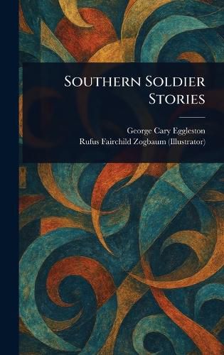 Cover image for Southern Soldier Stories