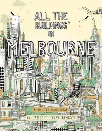 Cover image for All the Buildings in Melbourne: ...that I've Drawn so Far