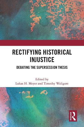 Cover image for Rectifying Historical Injustice: Debating the Supersession Thesis