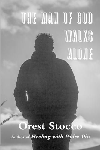 Cover image for The Man of God Walks Alone