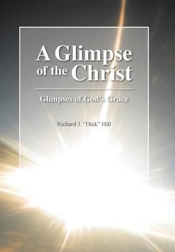 A Glimpse of the Christ: Glimpses of God's Grace