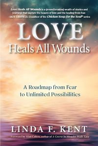 Cover image for Love Heals All Wounds