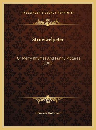 Struwwelpeter: Or Merry Rhymes and Funny Pictures (1903)