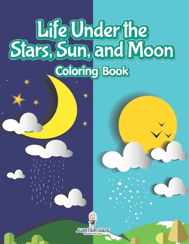 Cover image for Life Under the Stars, Sun, and Moon Coloring Book