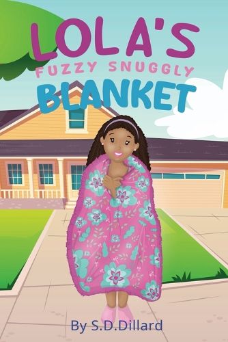 Cover image for Lola's Fuzzy Snuggly Blanket