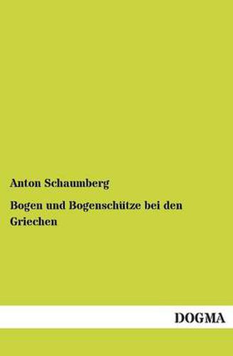 Cover image for Bogen und Bogenschutze bei den Griechen