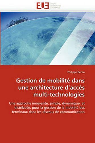 Cover image for Gestion de Mobilit Dans Une Architecture D'Acc?'s Multi-Technologies