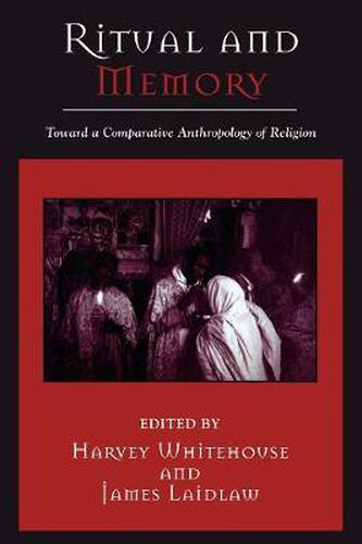 Ritual and Memory: Toward a Comparative Anthropology of Religion