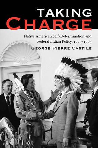 Cover image for Taking Charge: Native American Self-Determination and Federal Indian Policy, 1975-1993