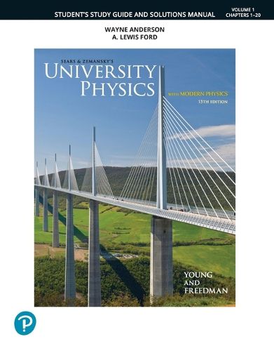 Cover image for Student Study Guide and Solutions Manual for University Physics, Volume 1 (Chapters 1-20)
