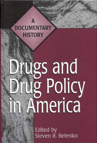 Cover image for Drugs and Drug Policy in America: A Documentary History