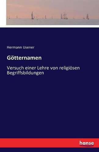 Cover image for Goetternamen: Versuch einer Lehre von religioesen Begriffsbildungen