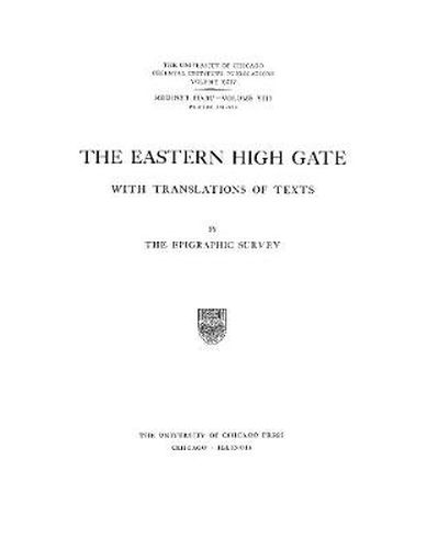 Cover image for Medinet Habu, Volume VIII: The Eastern High Gate with Translations of Texts