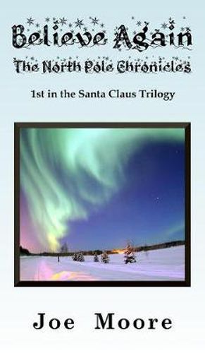 Believe Again, the North Pole Chronicles