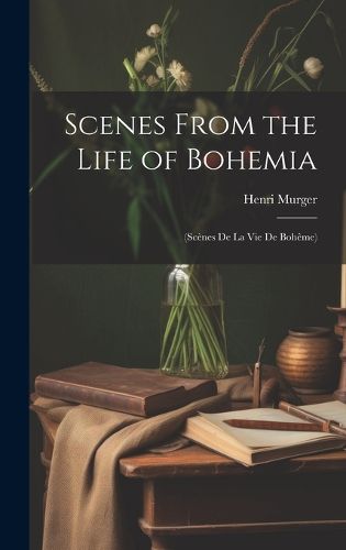 Scenes From the Life of Bohemia