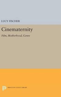 Cover image for Cinematernity: Film, Motherhood, Genre