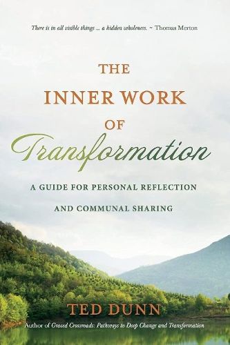 Cover image for The Inner Work of Transformation: A Guide for Personal Reflection and Communal Sharing