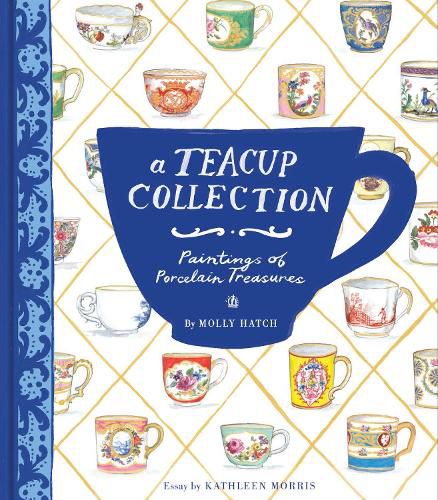 Cover image for A Teacup Collection: Paintings of Porcelain Treasures