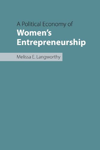 Cover image for A Political Economy of Women's Entrepreneurship