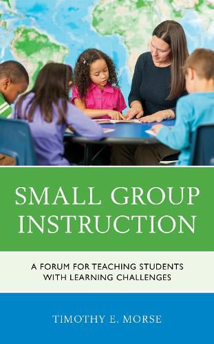 Cover image for Small Group Instruction: A Forum for Teaching Students with Learning Challenges