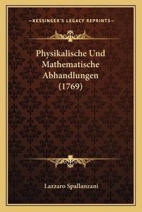 Cover image for Physikalische Und Mathematische Abhandlungen (1769)