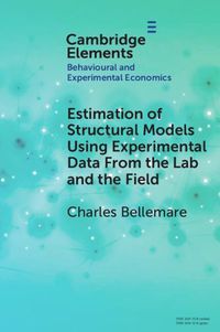 Cover image for Estimation of Structural Models Using Experimental Data From the Lab and the Field