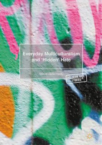 Cover image for Everyday Multiculturalism and 'Hidden' Hate