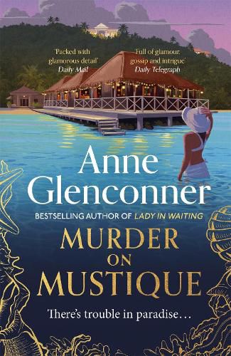 Cover image for Murder On Mustique: from the author of the bestselling memoir Lady in Waiting