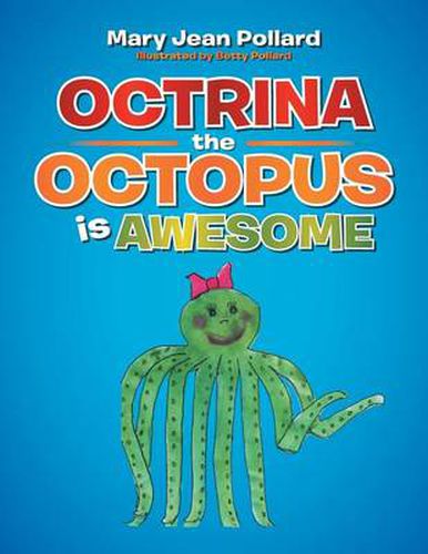 Cover image for Octrina the Octopus Is Awesome
