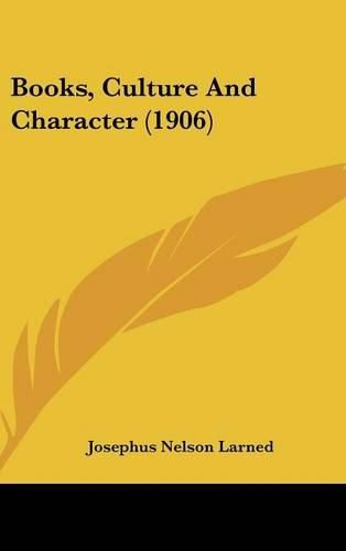 Cover image for Books, Culture and Character (1906)