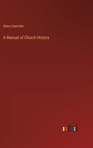 Cover image for A Manual of Church History