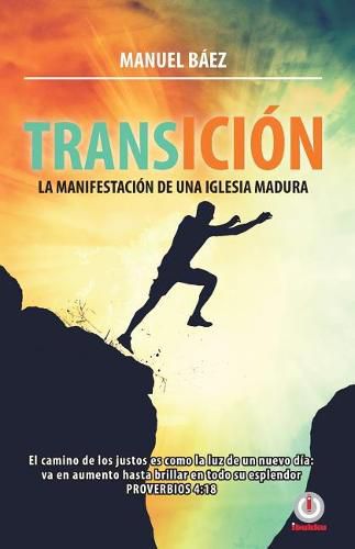 Cover image for Transicion: La manifestacion de una iglesia madura