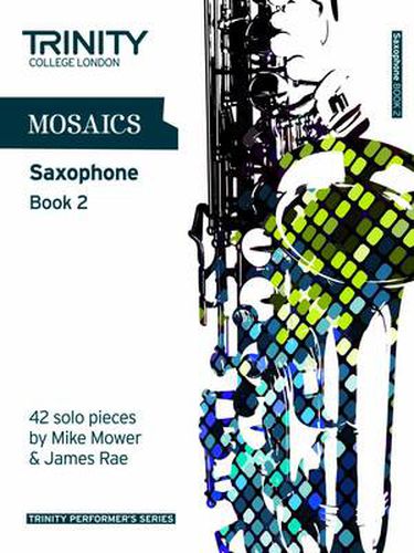 Cover image for Mosaics - Saxophone Book 2: Saxophone Teaching Material