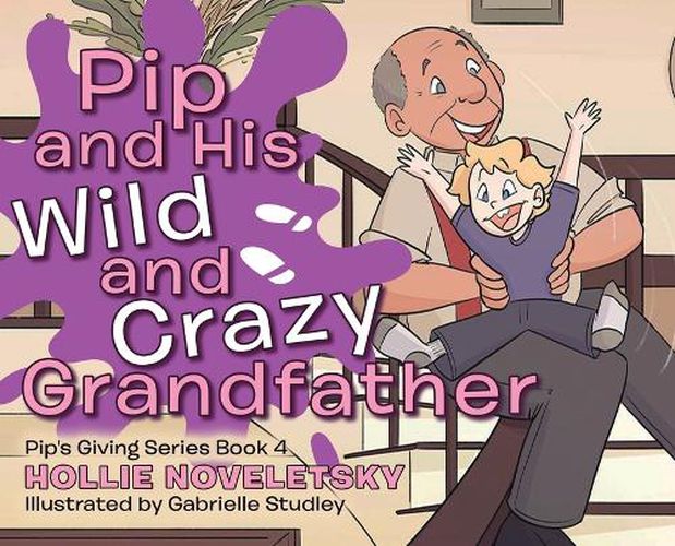 Cover image for Pip and His Wild and Crazy Grandfather