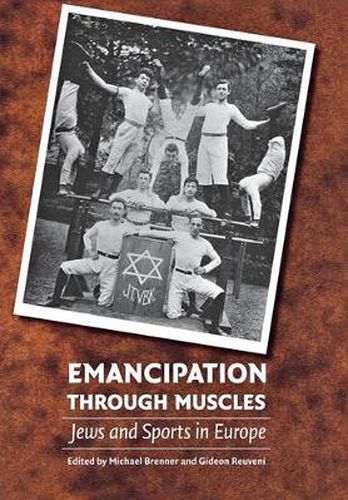 Emancipation through Muscles: Jews and Sports in Europe