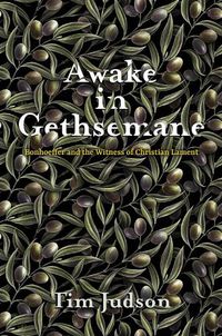 Cover image for Awake in Gethsemane