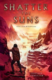 Cover image for Shatter the Suns