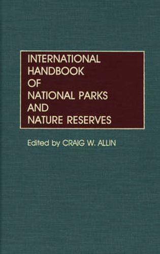 Cover image for International Handbook of National Parks and Nature Reserves