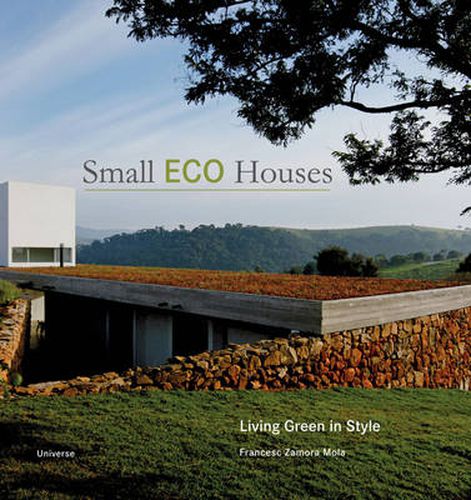 Small Eco Houses: Living Green in Style