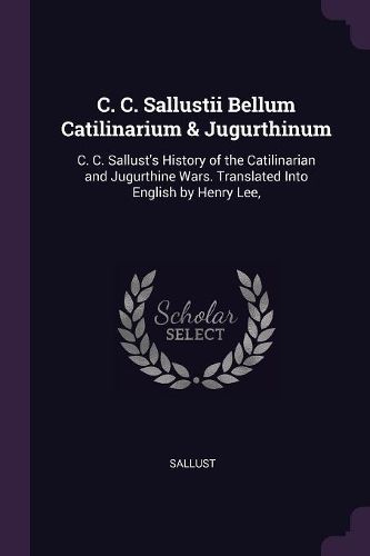 Cover image for C. C. Sallustii Bellum Catilinarium & Jugurthinum