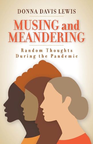 Musing and Meandering: Random Thoughts During the Pandemic