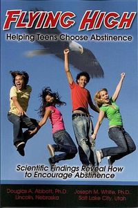 Cover image for Flying High: Helping Teens Choose Abstinence