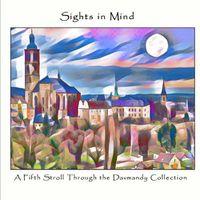 Cover image for Sights in Mind: A Fifth Stroll Through the Davmandy Collection