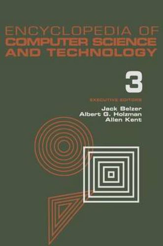 Cover image for Encyclopedia of Computer Science and Technology: Volume 3 - Ballistics Calculations to Box-Jenkins Approach to Time Series Analysis and Forecasting