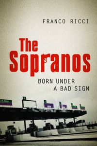 Cover image for The Sopranos: Born Under a Bad Sign